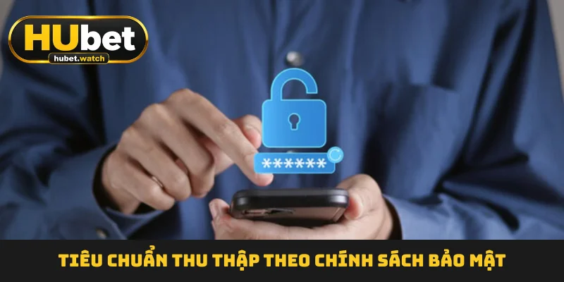 tieu-chuan-thu-thap-theo-chinh-sach-bao-mat